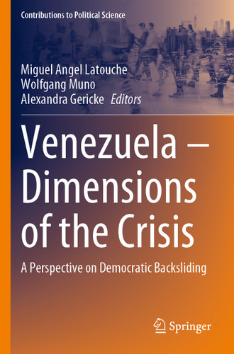 Venezuela – Dimensions of the Crisis: A Perspective on Democratic Backsliding (Contributions to Political Science) book cover by 