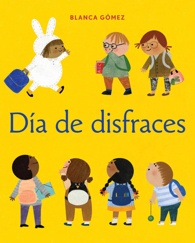 Día de disfraces (Dress-Up Day Spanish Edition) book cover by Blanca Gómez