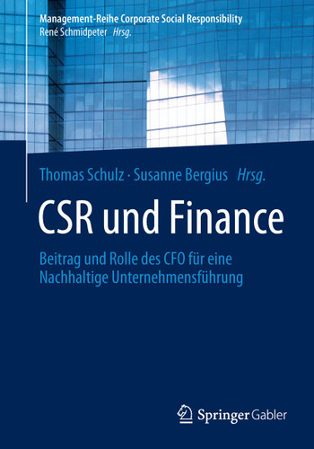 CSR und Finance: Beitrag und Rolle des CFO für eine Nachhaltige Unternehmensführung (Management-Reihe Corporate Social Responsibility) book cover by 