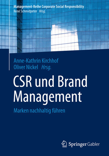 CSR und Brand Management: Marken nachhaltig führen (Management-Reihe Corporate Social Responsibility) book cover by 