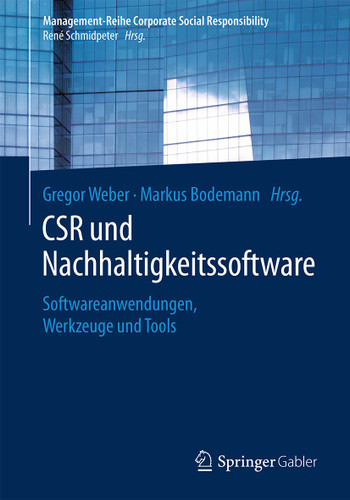 CSR und Nachhaltigkeitssoftware: Softwareanwendungen, Werkzeuge und Tools (Management-Reihe Corporate Social Responsibility) book cover by 