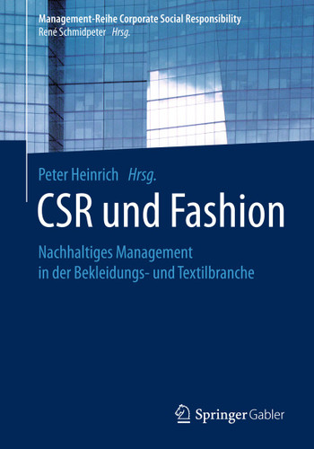 CSR und Fashion: Nachhaltiges Management in der Bekleidungs- und Textilbranche (Management-Reihe Corporate Social Responsibility) book cover by 