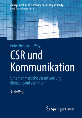 CSR und Kommunikation: Unternehmerische Verantwortung überzeugend vermitteln (Management-Reihe Corporate Social Responsibility) book cover by 