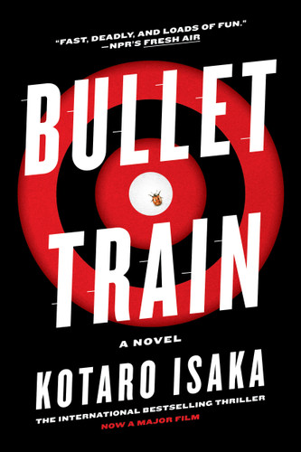 Bullet Train: A Novel (The Assassins Series) book cover by Kotaro Isaka