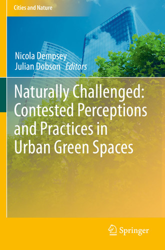 Naturally Challenged: Contested Perceptions and Practices in Urban Green Spaces (Cities and Nature) book cover by 