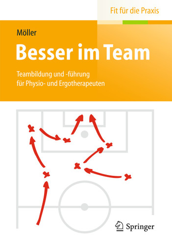 Besser im Team: Teambildung und -führung für Physio- und Ergotherapeuten (Fit für die Praxis) book cover by Susanne Möller