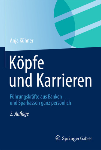 Köpfe und Karrieren: Führungskräfte aus Banken und Sparkassen ganz persönlich book cover by Anja Kühner