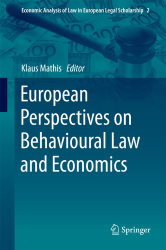 European Perspectives on Behavioural Law and Economics (Economic Analysis of Law in European Legal Scholarship #2) book cover by 