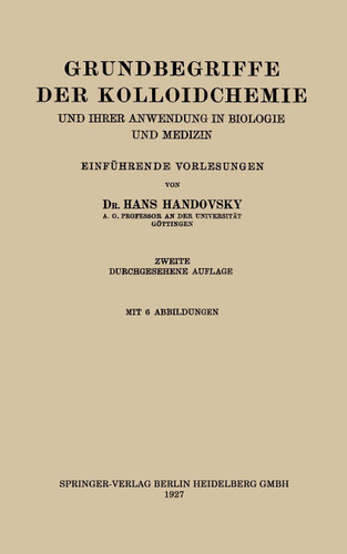 Grundbegriffe der Kolloidchemie: Und Ihrer Anwendung in Biologie und Medizin book cover by Hans Handovsky