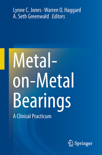Metal-on-Metal Bearings: A Clinical Practicum book cover by 