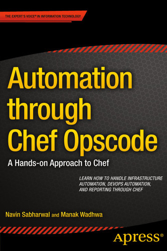 Automation through Chef Opscode: A Hands-on Approach to Chef book cover by Navin Sabharwal, Manak Wadhwa