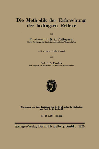 Die Methodik der Erforschung der bedingten Reflexe book cover by N. A. Podkopaev, Ivan P. Pavlov, M. Krich, Georg V. Volborth