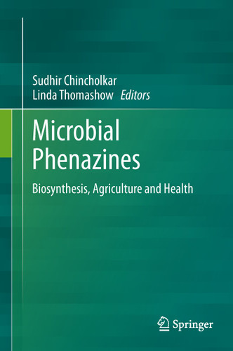 Microbial Phenazines: Biosynthesis, Agriculture and Health book cover by 