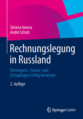 Rechnungslegung in Russland: Vermögens-, Finanz- und Ertragslagen richtig bewerten book cover by Tatiana Ionova, André Scholz