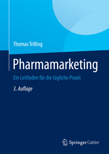 Pharmamarketing: Ein Leitfaden für die tägliche Praxis book cover by Thomas Trilling