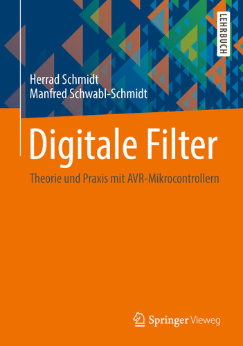 Digitale Filter: Theorie und Praxis mit AVR-Mikrocontrollern book cover by Herrad Schmidt, Manfred Schwabl-Schmidt
