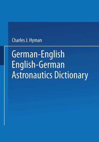 German-English English-German Astronautics Dictionary book cover by Charles J. Hyman