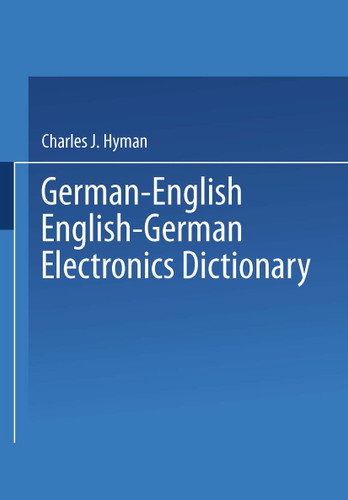 German-English English-German Electronics Dictionary book cover by Charles J. Hyman