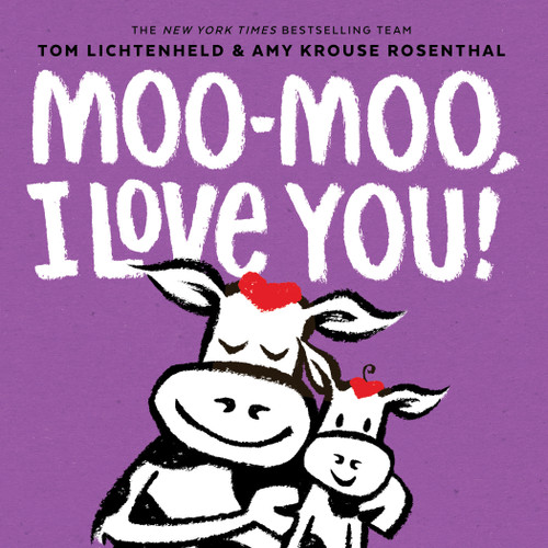 Moo-Moo, I Love You!: A Board Book book cover by Amy Krouse Rosenthal, Tom Lichtenheld
