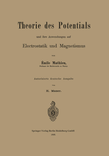 Theorie des Potentials und ihre Anwendungen auf Electrostatik und Magnetismus book cover by Émile Mathieu, Harald Maser