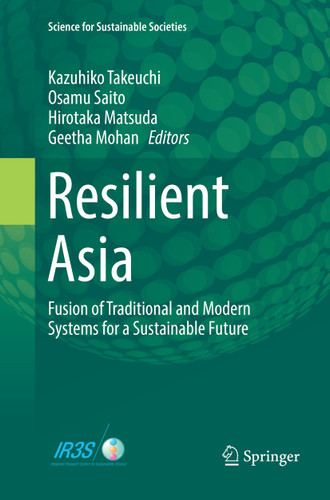 Resilient Asia: Fusion of Traditional and Modern Systems for a Sustainable Future (Science for Sustainable Societies) book cover by 
