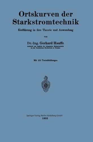 Ortskurven der Starkstromtechnik: Einführung in ihre Theorie und Anwendung book cover by Gerhard Hauffe