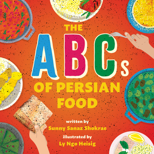 The ABCs of Persian Food: A Picture Book book cover by Sunny Sanaz Shokrae