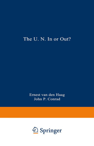 The U.N. In or Out? book cover by Ernest Van den Haag, John Phillips Conrad