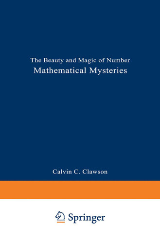 Mathematical Mysteries: The Beauty and Magic of Numbers book cover by Calvin C. Clawson