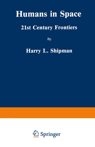 Humans in Space: 21st Century Frontiers book cover by Harry L. Shipman