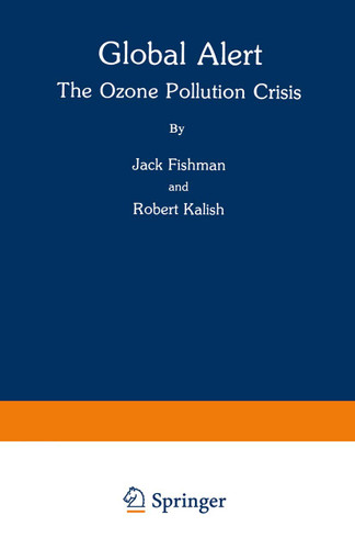 Global Alert: The Ozone Pollution Crisis book cover by Jack Fishman, Robert Kalish