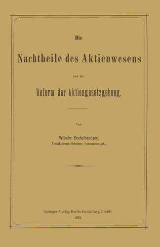 Die Nachtheile des Aktienwesens und die Reform der Aktiengesetzgebung book cover by Wilhelm Oechelhaeuser