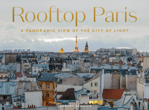 Rooftop Paris: A Panoramic View of the City of Light (Accordion-Folded Gift Book) book cover by Laurent Dequick