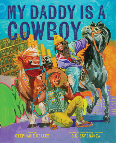 My Daddy Is a Cowboy: A Picture Book book cover by Stephanie Seales