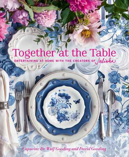 Together at the Table: Entertaining at Home with the Creators of Juliska book cover by David Gooding, Capucine De Wulf Gooding