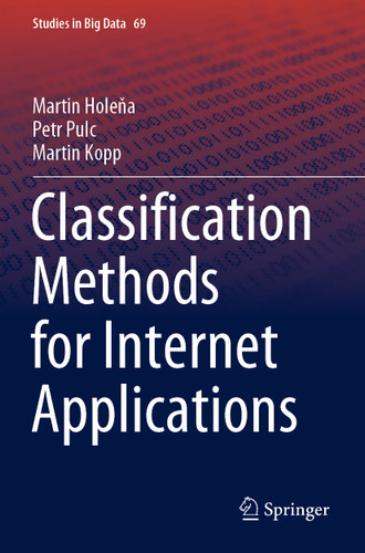 Classification Methods for Internet Applications (Studies in Big Data #69) book cover by Martin Holeňa, Petr Pulc, Martin Kopp