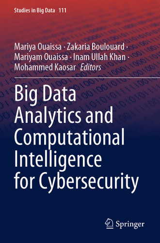 Big Data Analytics and Computational Intelligence for Cybersecurity (Studies in Big Data #111) book cover by 