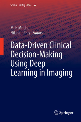 Data-Driven Clinical Decision-Making Using Deep Learning in Imaging (Studies in Big Data #152) book cover by 