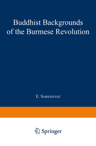 Buddhist Backgrounds of the Burmese Revolution book cover by Manuel Sarkisyanz