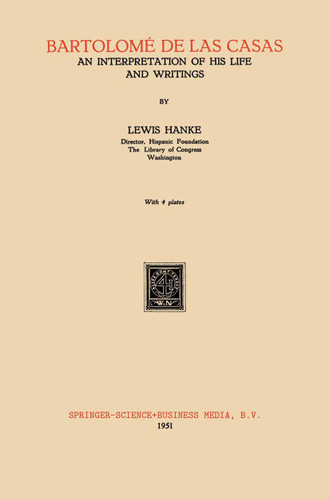 Bartolomé de Las Casas: An Interpretation of His Life and Writings book cover by Lewis Hanke