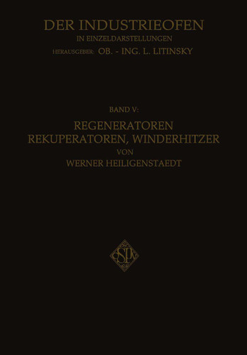 Regeneratoren Rekuperatoren, Winderhitzer: Die Wärmerückgewinnung in Industriellen Ofenanlagen book cover by Werner Heiligenstaedt