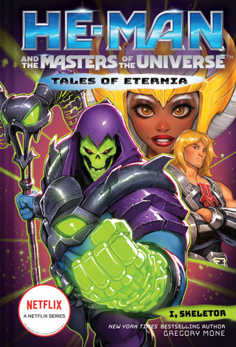 He-Man and the Masters of the Universe: I, Skeletor (Tales of Eternia Book 2) (Tales of Eternia) book cover by Gregory Mone