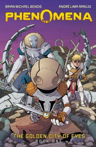 Phenomena Book One: The Golden City of Eyes: A Graphic Novel (Phenomena #1) book cover by Brian Michael Bendis