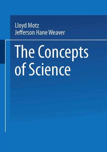 The Concepts of Science: From Newton to Einstein book cover by Lloyd Motz, Jefferson Hane Weaver