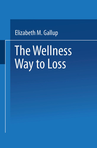 The Wellness Way to Weight Loss book cover by Elizabeth M. Gallup