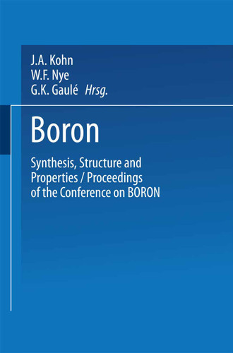 Boron Synthesis, Structure, and Properties: Proceedings of the Conference on Boron book cover by Jack Arnold Kohn, W.F. Nye, Gerhart K. Gaulé