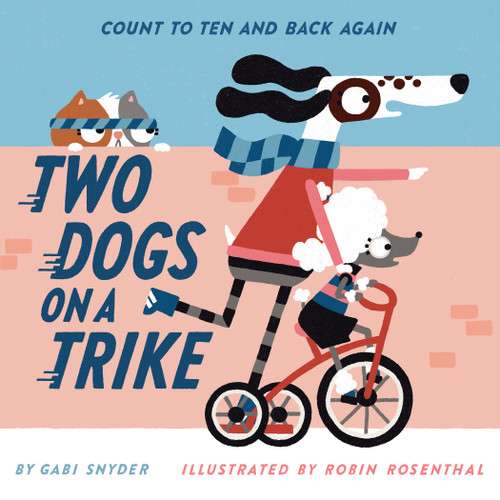Two Dogs on a Trike: Count to Ten and Back Again book cover by Gabi Snyder