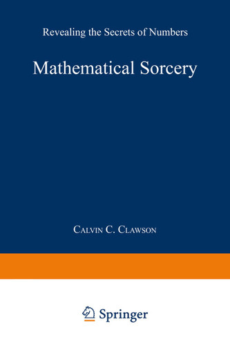 Mathematical Sorcery: Revealing the Secrets of Numbers book cover by Calvin C. Clawson