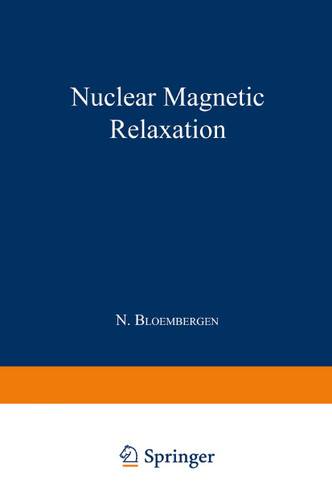 Nuclear Magnetic Relaxation book cover by Nicolaas Bloembergen