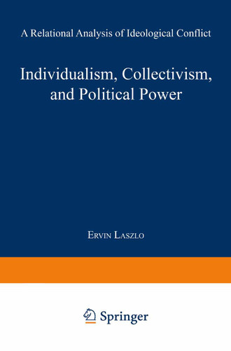 Individualism, Collectivism, and Political Power: A Relational Analysis of Ideological Conflict book cover by Érvíń Lásźló